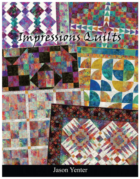 IMPRESSIONS QUILTS BY JASON YENTER